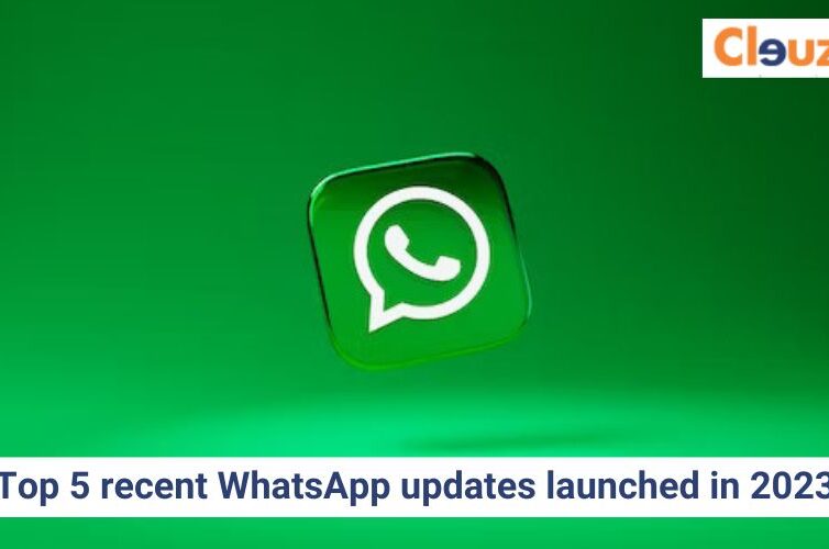 Top 5 recent WhatsApp updates launched in 2023